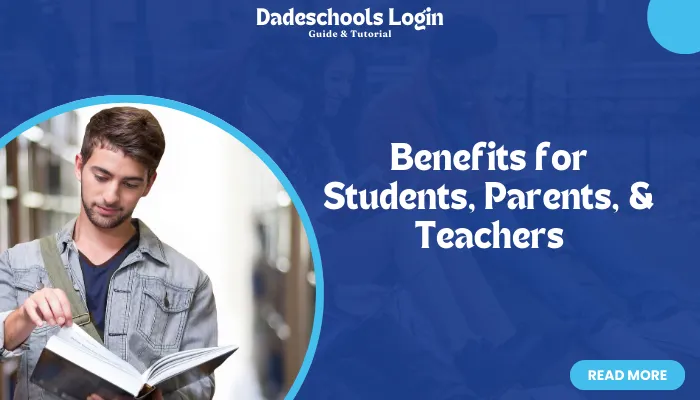 Benefits for Students, Parents, & Teachers