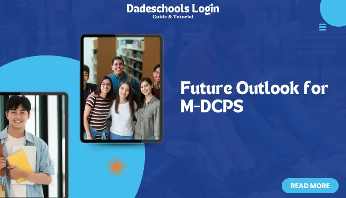 Future Outlook for M-DCPS