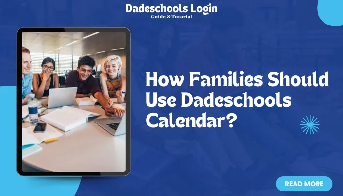 How Families Should Use Dadeschools Calendar?