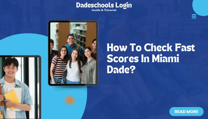 How To Check Fast Scores In Miami Dade?