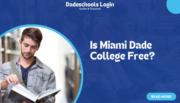 Is Miami Dade College Free?