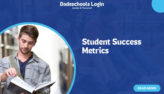 Student Success Metrics: A Detailed Look