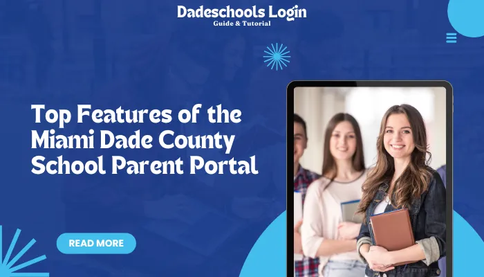 Top Features of the Miami Dade County School Parent Portal