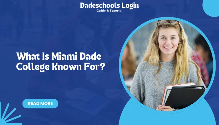 What Is Miami Dade College Known For?